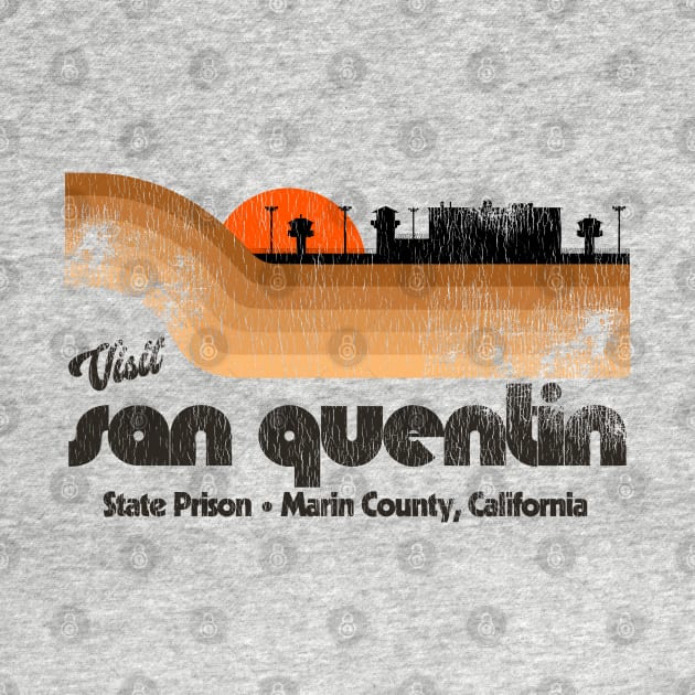 Visit San Quentin State Prison Retro Tourist Souvenir by darklordpug